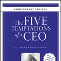 Cover Art for 9780470918234, The Five Temptations of a CEO, 10th Anniversary Edition: A Leadership Fable by Patrick M. Lencioni