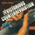 Cover Art for B0081XHV82, The Victorious Counterrevolution: The Nationalist Effort in the Spanish Civil War by Michael Seidman