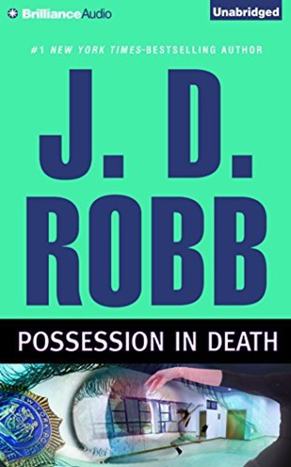 Cover Art for B01B98V5E6, Possession in Death by J.D. Robb (August 18,2015) by J.d. Robb