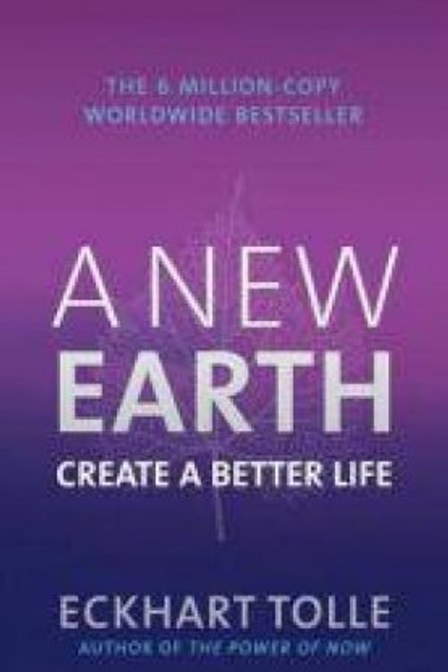 Cover Art for 9781405924108, A New Earth: Create a Better Life by Eckhart Tolle