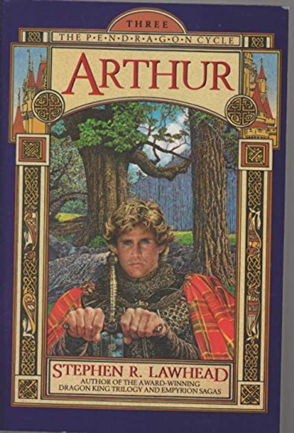 Cover Art for 9780891074755, Arthur (The Pendragon Cycle) by Steve Lawhead