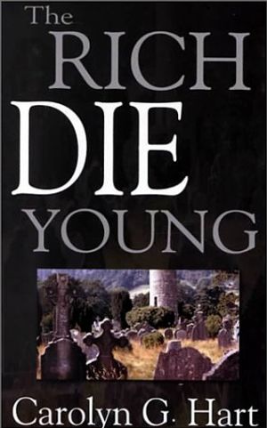 Cover Art for 9780786228980, Rich Die Young by Carolyn G. Hart