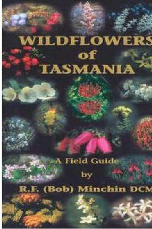 Cover Art for 9780975716625, Wildflowers of Tasmania by R. F Minchin