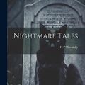 Cover Art for 9781020937989, Nightmare Tales by H P Blavatsky