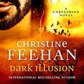 Cover Art for B07L33VRLP, Dark Illusion ('Dark' Carpathian Book 33) by Christine Feehan