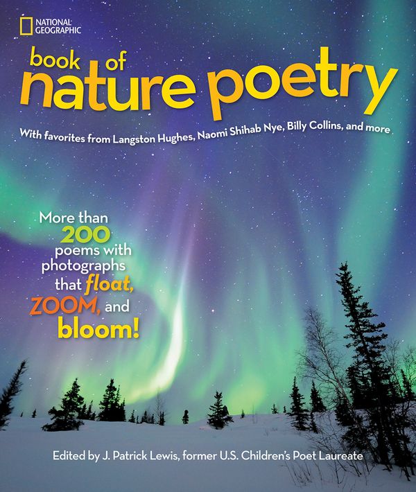 Cover Art for 9781426320941, National Geographic Book of Nature PoetryMore Than 200 Poems with Photographs That Float... by J. Patrick Lewis