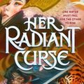 Cover Art for 9780593301005, Her Radiant Curse by Elizabeth Lim