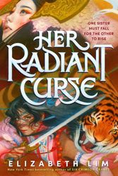Cover Art for 9780593301005, Her Radiant Curse by Elizabeth Lim