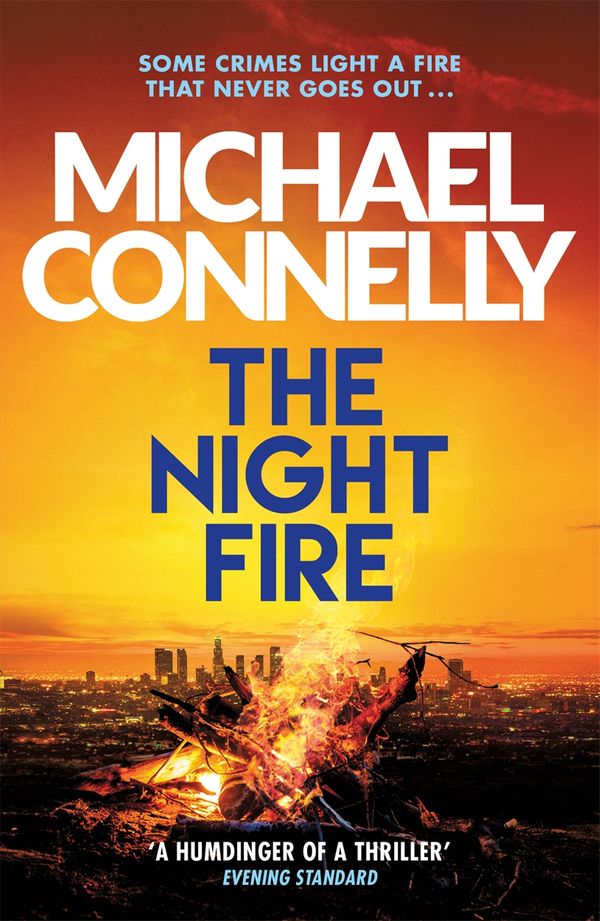 Cover Art for 9781409186069, The Night Fire: The Brand New Ballard and Bosch Thriller by Michael Connelly