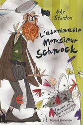 Cover Art for 9782747027243, L'abominable monsieur Schnock by Alan Stanton