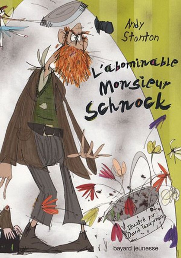 Cover Art for 9782747027243, L'abominable monsieur Schnock by Alan Stanton