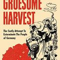 Cover Art for 8601400803738, Gruesome Harvest by Ralph Franklin Keeling