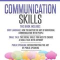 Cover Art for 9781541020795, Communication Skills: 3 Manuscripts - Body Language, Small Talk, Public Speaking by Ian Berry