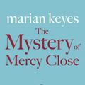 Cover Art for 9780718198275, The Mystery of Mercy Close by Marian Keyes
