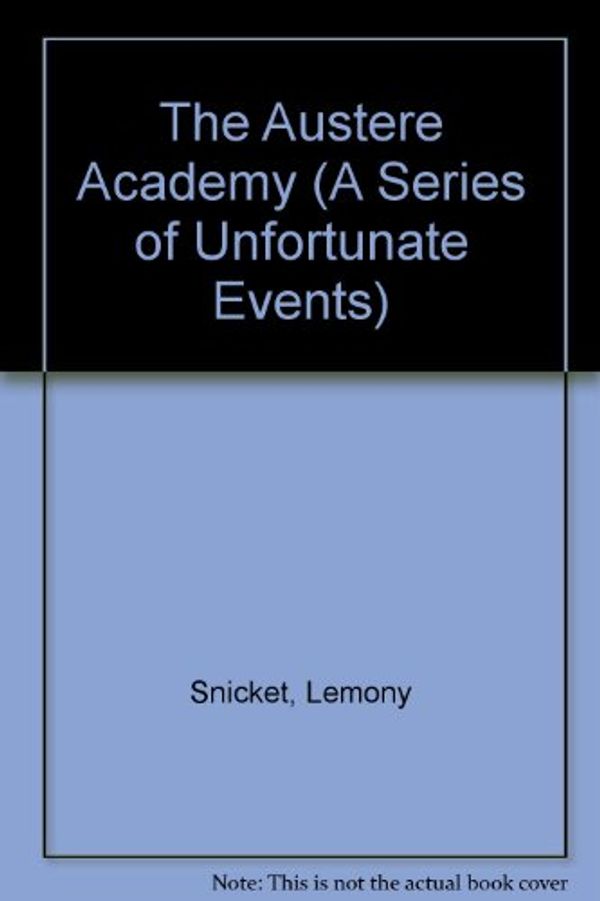 Cover Art for 9780754078913, The Austere Academy by Lemony Snicket