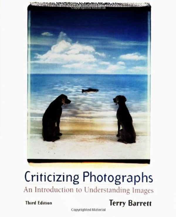 Cover Art for 9780767411868, Criticizing Photographs by Terry Barrett