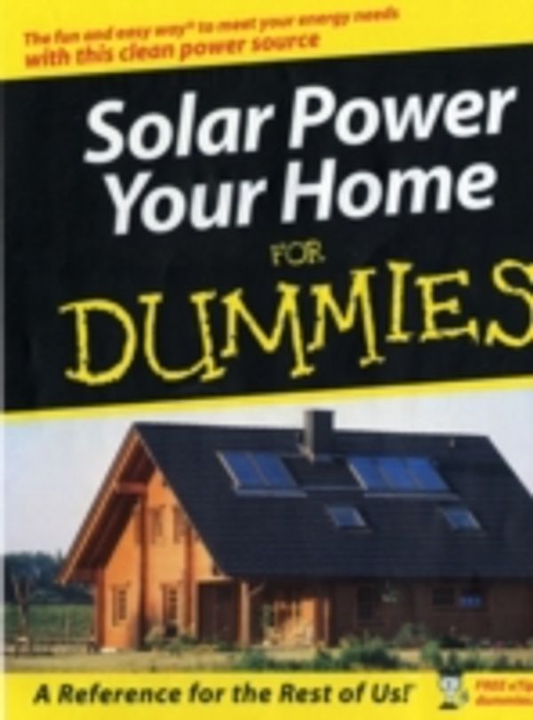 Cover Art for 9780470263013, Solar Power Your Home For Dummies by Rik DeGunther