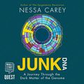 Cover Art for B08776Y71R, Junk DNA: A Journey Through the Dark Matter of the Genome by Nessa Carey