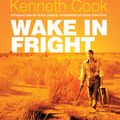 Cover Art for 9781921799990, Wake in Fright: The Classic Australian Thriller by Kenneth Cook