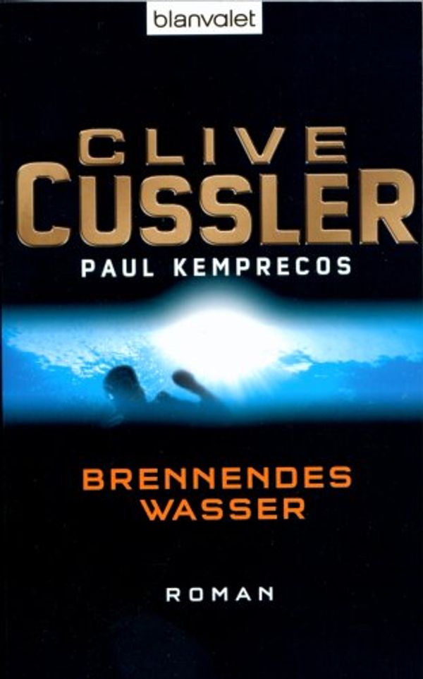 Cover Art for 9783442367856, Brennendes Wasser by Clive Cussler, Paul Kemprecos