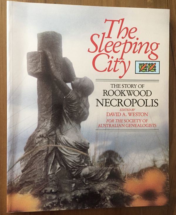 Cover Art for 9780868064901, The Sleeping City - The Story Of Rookwood Necropolis by David A. Watson (Editor)