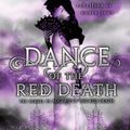 Cover Art for 9780062107848, Dance of the Red Death by Bethany Griffin