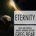 Cover Art for 9781497635982, Eternity by Greg Bear