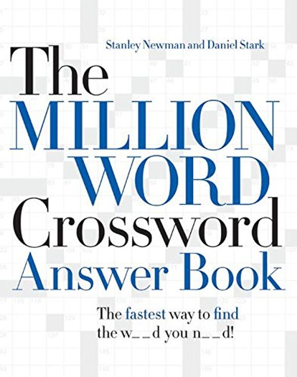 Cover Art for 9780061125904, The Million Word Crossword Answer Book by Stanley Newman, Daniel Stark