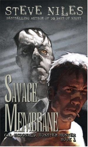 Cover Art for 9781416504092, Savage Membrane: Cal McDonald, Monster Hunter: Book 1 by Steve Niles