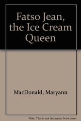 Cover Art for 9780553157970, Fatso Jean, the Ice Cream Queen by Maryann MacDonald