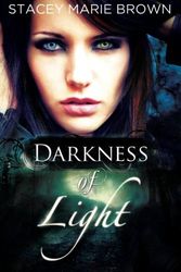 Cover Art for 9780989013123, Darkness Of Light (Darkness Series Book 1) by Stacey Marie Brown