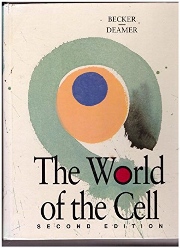 Cover Art for 9780805308709, The World of the Cell by Wayne M. Becker, David W. Deamer