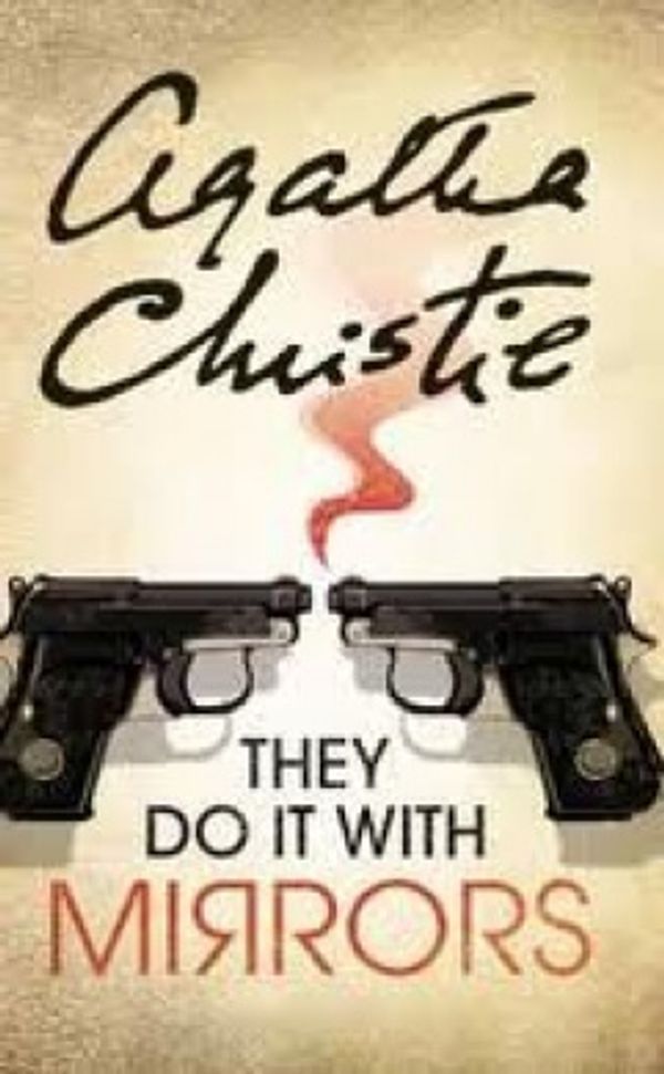 Cover Art for 9781444802368, They Do it with Mirrors by Agatha Christie