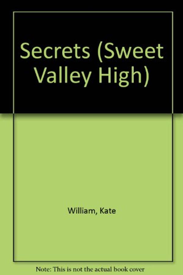 Cover Art for 9781559050111, Secrets (Sweet Valley High #2) by Kate William, Francine Pascal