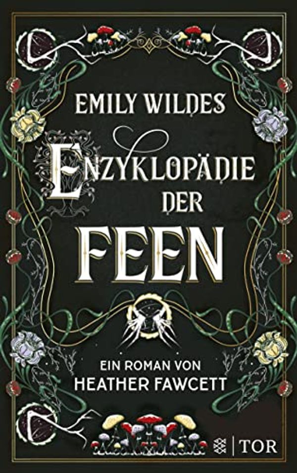 Cover Art for 9783596708444, Emily Wildes Enzyklopädie der Feen by Heather Fawcett