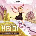 Cover Art for 9781602837553, Heidi: A BBC Radio Full-Cast Dramatization (BBC Children's Classics) by Johanna Spyri