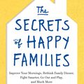 Cover Art for 9780061778735, The Secrets of Happy Families by Bruce Feiler