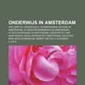 Cover Art for 9781231659816, Onderwijs in Amsterdam: Ateliers ’63, Hogeschool in Amsterdam, School in Amsterdam, Studentenvereniging in Amsterdam by Bron: Wikipedia