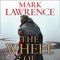 Cover Art for 9780007531622, The Wheel of OsheimRed Queen's War by Mark Lawrence