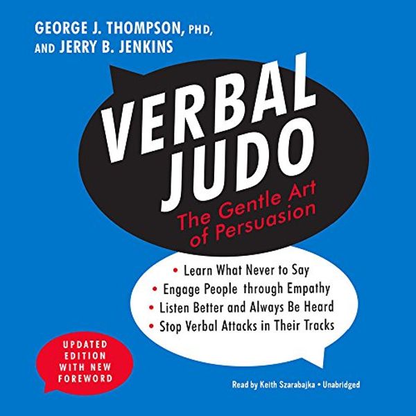 Cover Art for 9781470860134, Verbal Judo: The Gentle Art of Persuasion by Jerry B. Jenkins