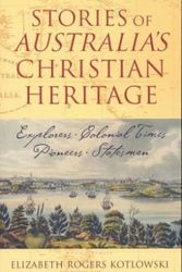 Cover Art for 9781921202728, Stories of Australia's Christian Heritage by Elizabeth Rogers Kotlowski