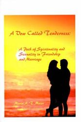 Cover Art for 9781585006878, A Vow Called Tenderness: A Path of Spirituality and Sexuality in Friendship and Marriage by Maria A. T. Maier
