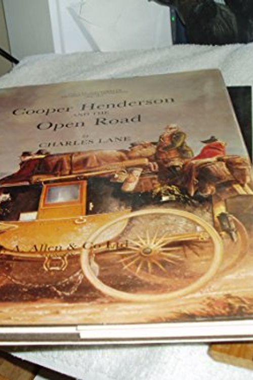 Cover Art for 9780851313924, Cooper Henderson and the Open Road by Charles Lane