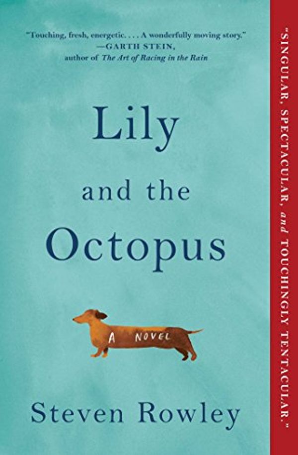 Cover Art for 9781501146237, Lily and the Octopus by Steven Rowley