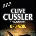 Cover Art for 9780307348098, Oro Azul by Clive Cussler, Paul Kemprecos