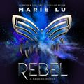 Cover Art for 9781250254429, Rebel by Marie Lu