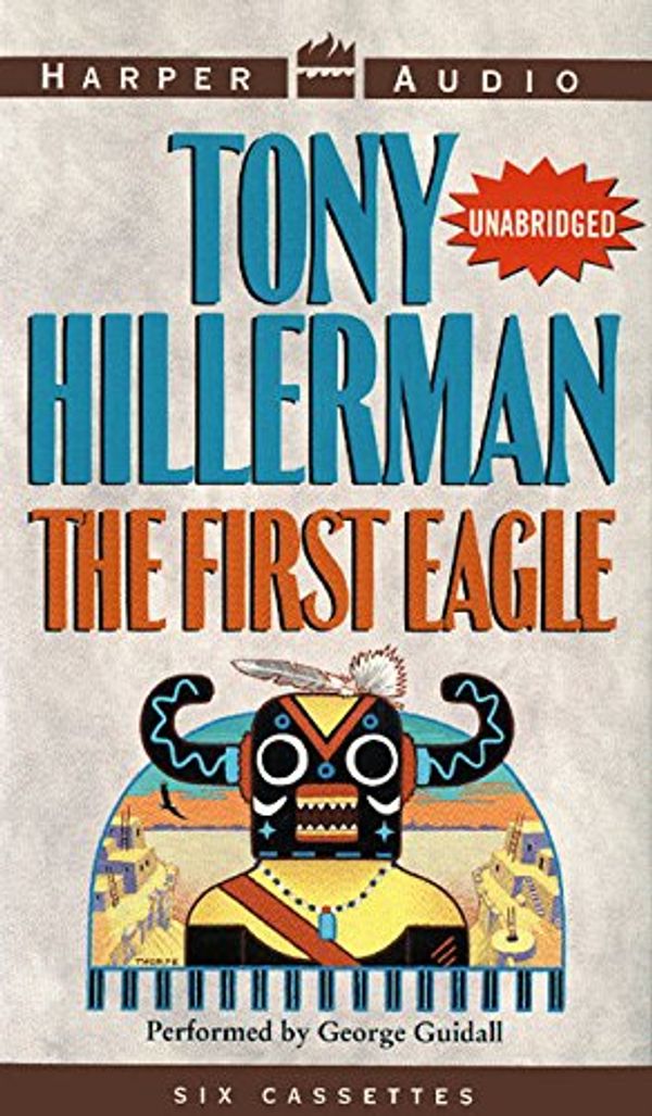 Cover Art for 9780694520510, The First Eagle by Tony Hillerman