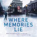 Cover Art for 9780230752498, Where Memories Lie by Deborah Crombie