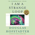 Cover Art for B07HJ9Q838, I Am a Strange Loop by Douglas R. Hofstadter