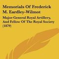 Cover Art for 9781437091182, Memorials of Frederick M. Eardley-Wilmot by Frances Augusta Eardley-Wilmot